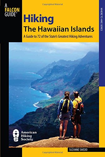 Stock image for Hiking the Hawaiian Islands: A Guide To 72 Of The State's Greatest Hiking Adventures (State Hiking Guides Series) for sale by BooksRun