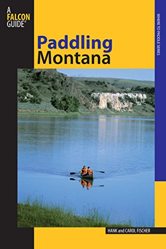 9780762743520: Paddling Montana (Regional Paddling Series)
