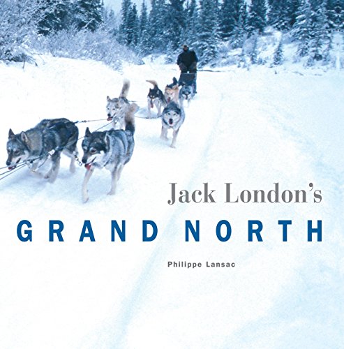 Jack London 's Grand North