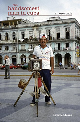 Stock image for The Handsomest Man in Cuba : An Escapade for sale by Better World Books