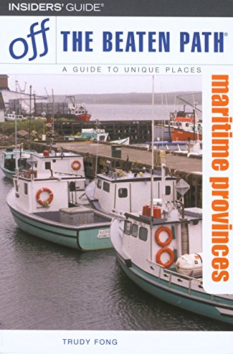 Stock image for Off The Beaten Path Maritime Provinces: A Guide to Unique Places for sale by Decluttr