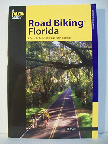 Beispielbild fr Road Biking Florida: A Guide to the Greatest Bike Rides in Florida (Road Biking Series) zum Verkauf von AwesomeBooks