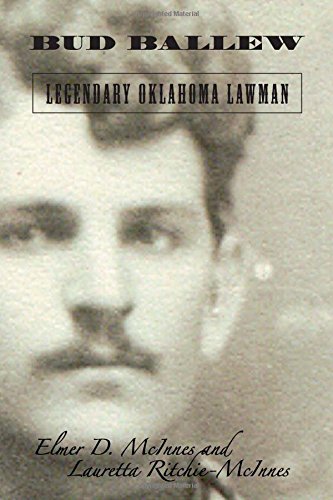 Beispielbild fr Bud Ballew: Legendary Oklahoma Lawman zum Verkauf von BooksRun