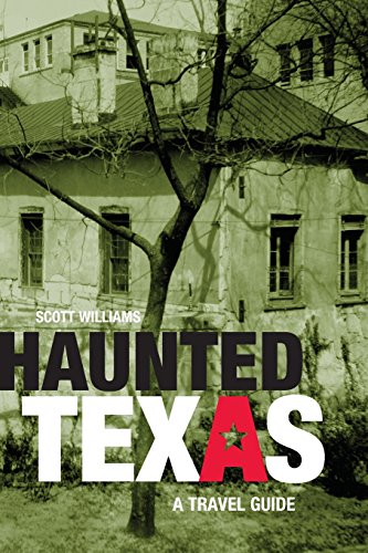 HAUNTED TEXAS: A TRAVEL GUIDE (9780762744954) by Williams, .