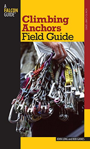 Stock image for Climbing Anchors Field Guide (How To Climb Series) for sale by Michael Lyons