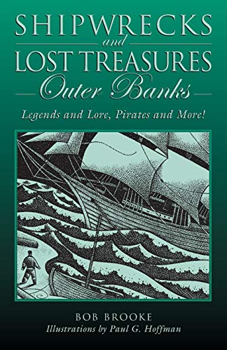Stock image for Shipwrecks and Lost Treasures: Outer Banks: Legends And Lore, Pirates And More! for sale by Michael Lyons