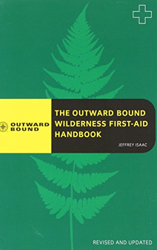 Imagen de archivo de The Outward Bound Wilderness First-Aid Handbook, Revised and Updated a la venta por Better World Books