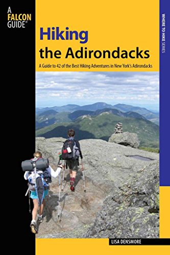Beispielbild fr Hiking the Adirondacks: A Guide To 42 Of The Best Hiking Adventures In New Yorks Adirondacks (Regional Hiking Series) zum Verkauf von Bulk Book Warehouse