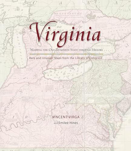 Stock image for Virginia: Mapping the Old Dominion State through History: Rare And Unusual Maps From The Library Of Congress (Mapping the States through History) for sale by Wonder Book