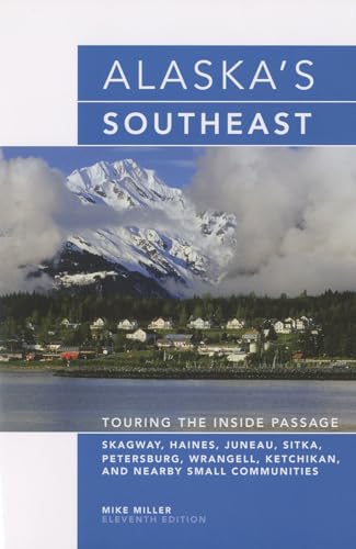 Stock image for Alaska's Southeast : Touring the Inside Passage for sale by Better World Books