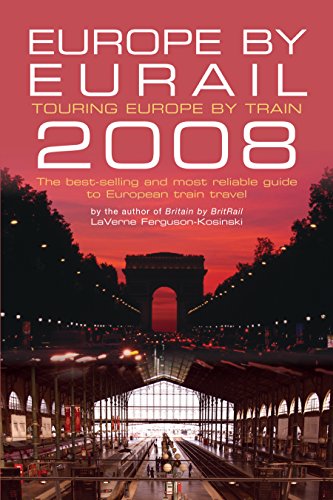 9780762745449: Europe by Eurail 2008: Touring Europe by Train [Idioma Ingls] (Europe by Eurail: Touring Europe by Train)
