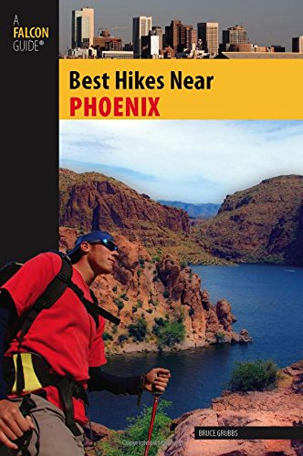9780762746200: Best Hikes Near Phoenix