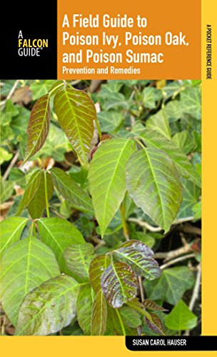 Imagen de archivo de A Field Guide to Poison Ivy, Poison Oak, and Poison Sumac: Prevention and Remedies (Falcon Guide) a la venta por Save With Sam