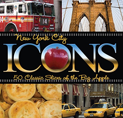Imagen de archivo de New York City Icons: 50 Classic Slices of the Big Apple a la venta por Wonder Book