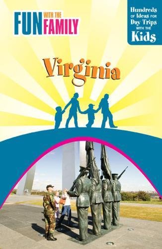 Imagen de archivo de Fun with the Family Virginia, 7th: Hundreds of Ideas for Day Trips with the Kids (Fun with the Family Series) a la venta por Wonder Book