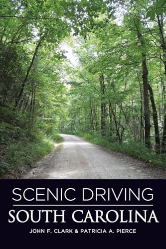 Scenic Driving South Carolina, Second Edition - Clark, John