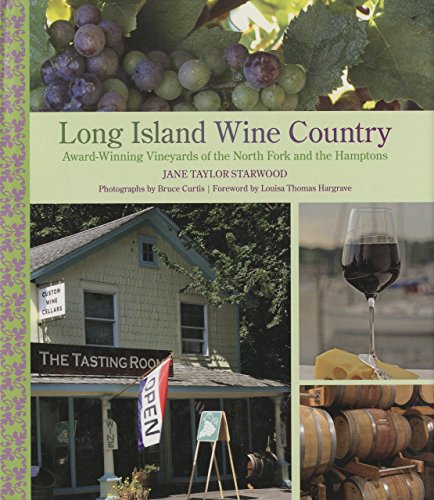 Imagen de archivo de Long Island Wine Country: Award-Winning Vineyards of the North Fork and the Hamptons a la venta por Reuseabook