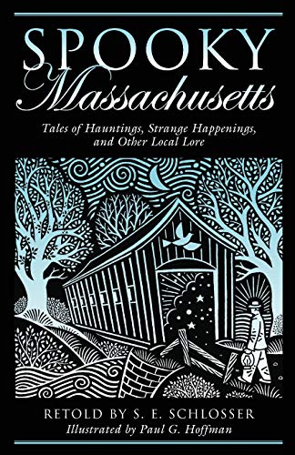 Imagen de archivo de Spooky Massachusetts: Tales Of Hauntings, Strange Happenings, And Other Local Lore a la venta por HPB Inc.