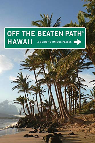 Beispielbild fr Hawaii off the Beaten Path : A Guide to Unique Places zum Verkauf von Better World Books