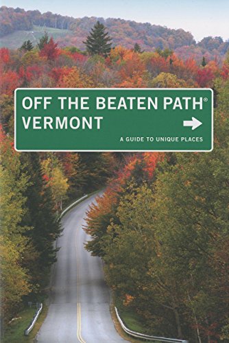 Stock image for Vermont Off the Beaten Path�, 8th: A Guide to Unique Places (Off the Beaten Path Series) for sale by Wonder Book