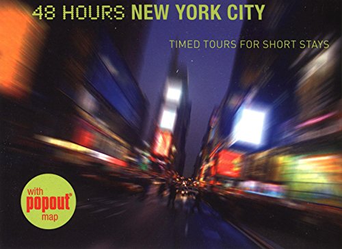 Stock image for 48 Hours New York City: Timed Tours for Short Stays for sale by Wonder Book