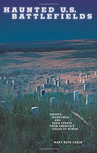 Imagen de archivo de Haunted U. S. Battlefields : Ghosts, Hauntings, and Eerie Events from America's Fields of Honor a la venta por Better World Books: West