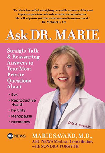 Imagen de archivo de Ask Dr. Marie: Straight Talk and Reassuring Answers to Your Most Private Questions a la venta por SecondSale