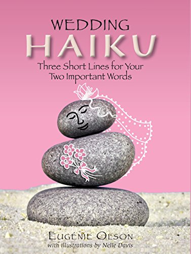 Stock image for Wedding Haiku: Three Short Lines for Your Two Important Words for sale by HPB Inc.