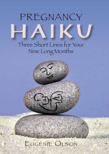 Stock image for Pregnancy Haiku: Three Short Lines for Your Nine Long Months for sale by Cheryl's Books