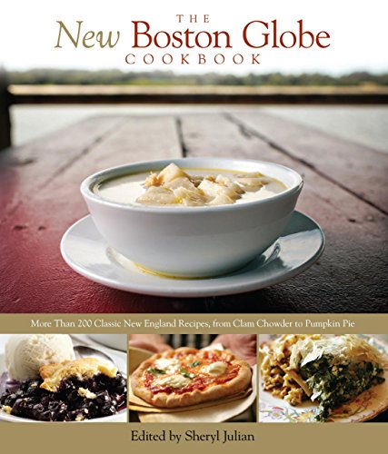 9780762749881: New Boston Globe Cookbook: More Than 200 Classic New England Recipes, from Clam Chowder to Pumpkin Pie