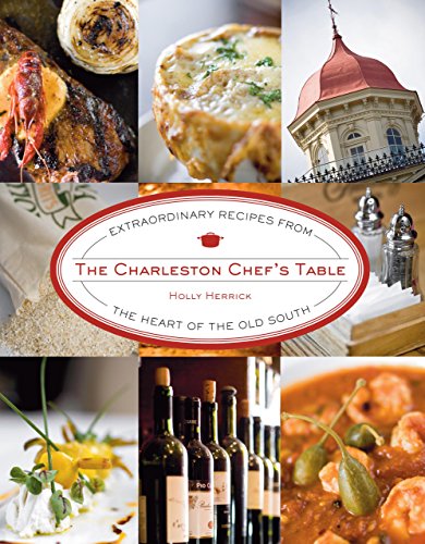 9780762750108: Charleston Chef's Table: Extraordinary Recipes from the Heart of the Old South