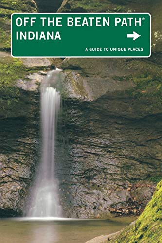 Indiana Off the Beaten PathÂ®: A Guide To Unique Places (Off the Beaten Path Series) (9780762750269) by Thomas, Phyllis