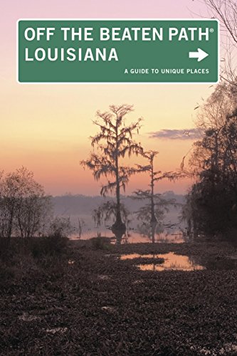 Stock image for Louisiana Off the Beaten Path: A Guide to Unique Places, Ninth Edition for sale by Inga's Original Choices