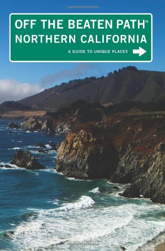 Stock image for Northern California Off the Beaten Path(r): A Guide to Unique Places for sale by ThriftBooks-Atlanta