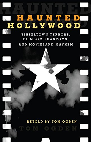 Beispielbild fr Haunted Hollywood: Spooky Stories of the Stars: Tinseltown Terrors, Filmdom Phantoms, and Movieland Mayhem zum Verkauf von WorldofBooks