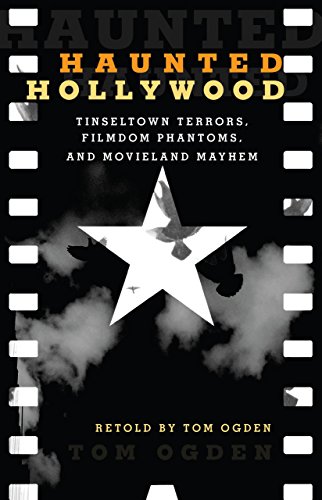 Stock image for Haunted Hollywood: Tinseltown Terrors, Filmdom Phantoms, and Movieland Mayhem for sale by SecondSale