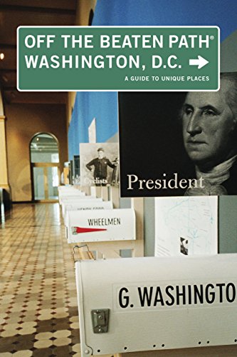 Beispielbild fr Washington, D.C. Off the Beaten Path�, 5th: A Guide to Unique Places (Off the Beaten Path Series) zum Verkauf von Wonder Book