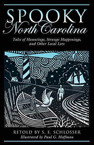 Stock image for Spooky North Carolina: Tales Of Hauntings, Strange Happenings, And Other Local Lore, First Edition for sale by BooksRun
