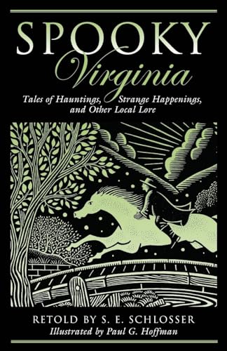 Stock image for Spooky Virginia : Tales of Hauntings, Strange Happenings, and Other Local Lore for sale by Better World Books