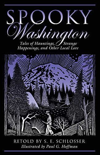 Beispielbild fr Spooky Washington: Tales Of Hauntings, Strange Happenings, And Other Local Lore zum Verkauf von SecondSale