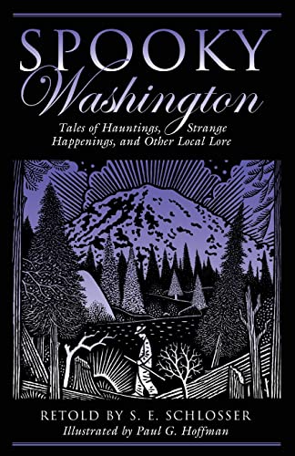 Stock image for Spooky Washington: Tales Of Hauntings, Strange Happenings, And Other Local Lore for sale by SecondSale