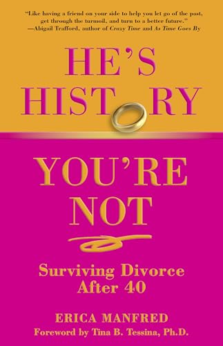 Stock image for He's History, You're Not: Surviving Divorce After 40 for sale by SecondSale