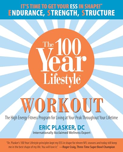 Stock image for The 100 Year Lifestyle Workout: The High Energy Fitness Program for Living at Your Peak Throughout Your Lifetime for sale by Revaluation Books