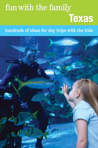 9780762753406: Fun with the Family Texas: Hundreds Of Ideas For Day Trips With The Kids (Fun with the Family Series)