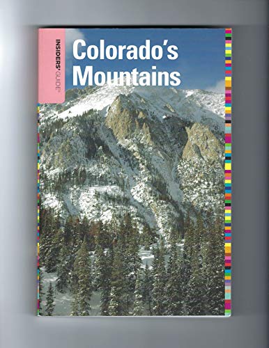 9780762753420: Insiders' Guide to Colorado's Mountains (Insiders' Guide Series)