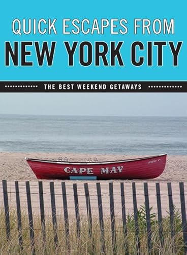 9780762754021: Quick Escapes (R) From New York City: The Best Weekend Getaways (Quick Escapes From) [Idioma Ingls]
