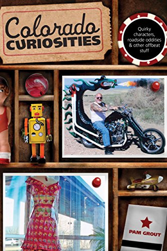 Imagen de archivo de Colorado Curiosities: Quirky Characters, Roadside Oddities & Other Offbeat Stuff (Curiosities Series) a la venta por Dream Books Co.