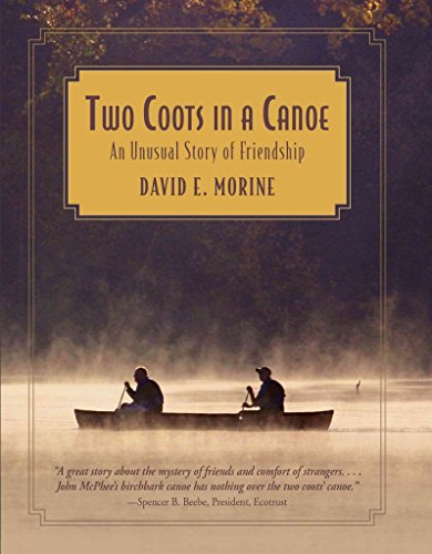Stock image for Two Coots in a Canoe: An Unusual Story Of Friendship for sale by SecondSale