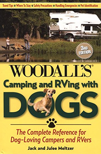 Imagen de archivo de Camping and RVing with Dogs: The Complete Reference For Dog-Loving Campers And Rvers a la venta por Once Upon A Time Books