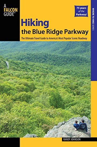 Imagen de archivo de Hiking the Blue Ridge Parkway: The Ultimate Travel Guide to America's Most Popular Scenic Roadway a la venta por ThriftBooks-Atlanta